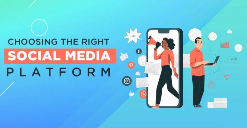 How to Choose the Right Social Media Platforms